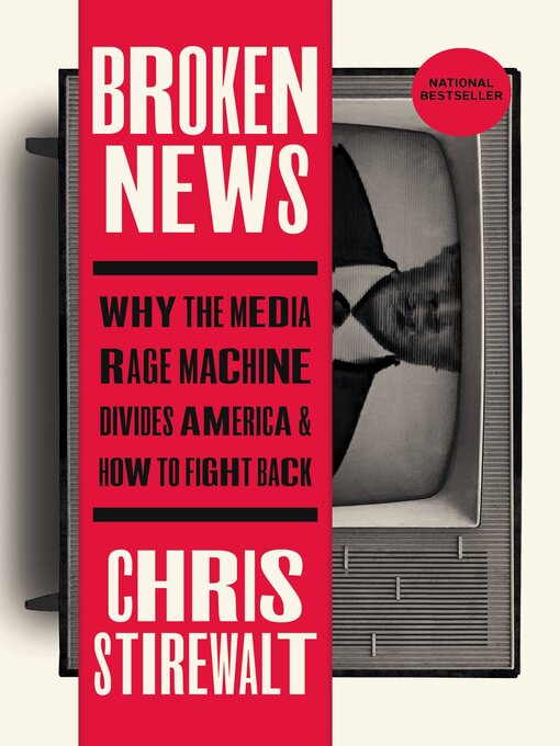 Title details for Broken News by Chris Stirewalt - Available